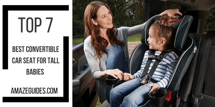 Best Convertible Car Seat for Tall Babies 2 1