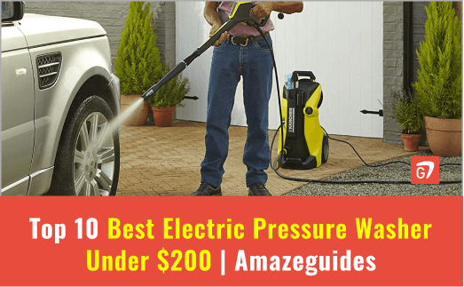 Best Electric Pressure Washer Under 200