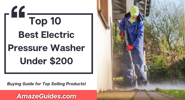 Best Electric Pressure Washer Under 200