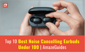 Best Noise Cancelling Earbuds Under 100