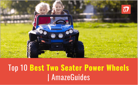 Top 10 Best Two Seater Power Wheels [Top Pick's 2022]