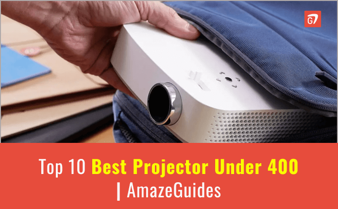 Top 10 Best Projector Under 400 – [Expert’s Choice 2022]