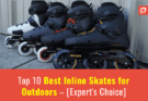 Best Inline Skates for Outdoors