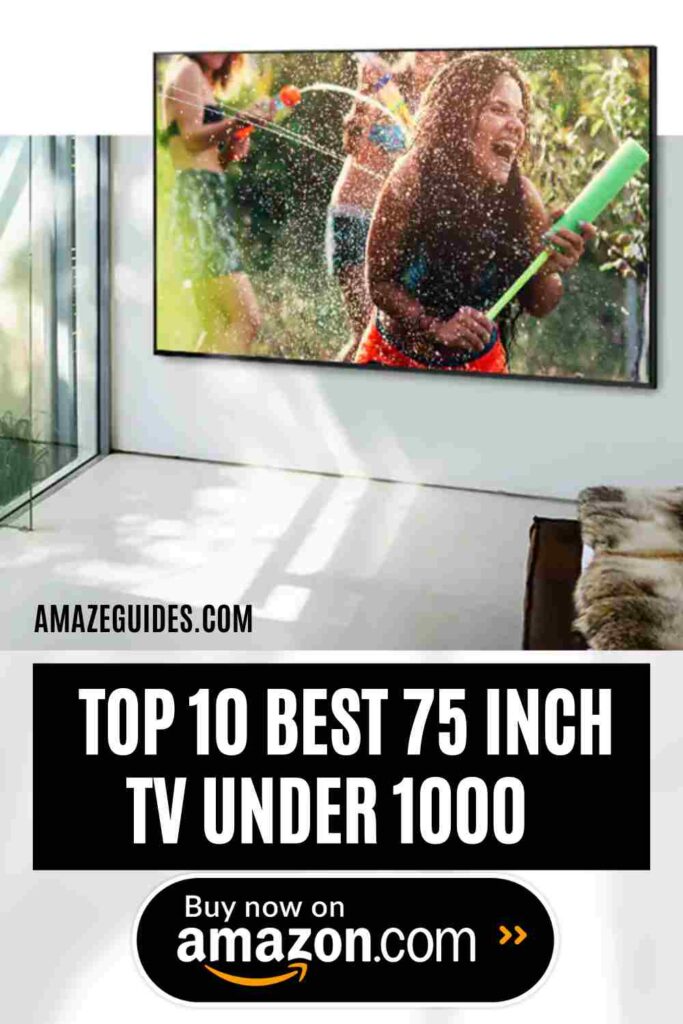 Best 75 Inch TV Under 1000 