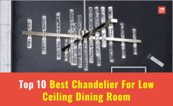Best Chandelier For Low Ceiling Dining Room